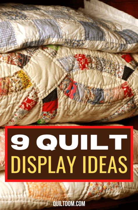 9 Unique Quilt Display Ideas Quilt Patterns Farmhouse, Display Old Quilts Ideas, Diy Quilt Hanger Ideas, Diy Quilt Display Ideas, Quilt Wall Hanger, Wall Quilt Display, Decor With Quilts, Displaying Quilts At A Craft Fair, How To Display A Quilt On The Wall