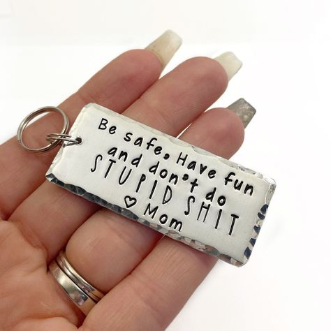 Be safe, have fun and don’t do stupid shit keychain you can personalize for your favorite new driver! New Driver Keychain, Homemade Christmas Gifts For Dad, Gifts For Dad From Baby, Driving Humor, Christmas Gifts For Dad, First Time Driver, Funny Keychain, Teen Driver, Mom Keychain