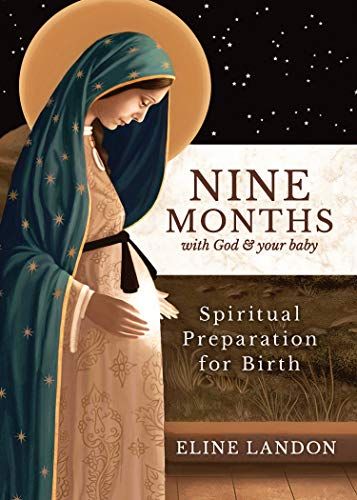 Nine Months with God and Your Baby: Spiritual Preparation for Birth - Kindle edition by Landon, Eline. Religion & Spirituality Kindle eBooks @ Amazon.com.