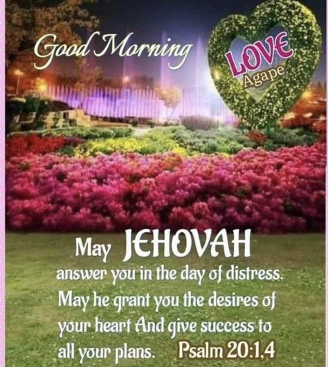 Good Morning Jehovah Quotes, Jw Good Morning Quotes, Jw Good Morning, Jehovah's Witnesses Humor, Good Morning Bible Quotes, Good Morning Quotes Inspirational, Morning Quotes Inspirational, Jehovah Paradise, Morning Bible Quotes