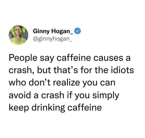 Funny coffee caffeine meme relatable twitter tumblr Caffeine Humor, Coffee Obsession, Twitter Funny, Meme Funny, Funny Coffee, Coffee Humor, Funny Memes, Tumblr, Coffee