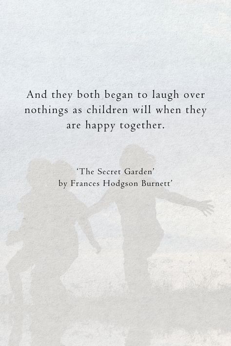 This quote from 'The Secret Garden'  captures a moment of joy and innocence between two characters, Mary Lennox and Colin Craven.  Mary and Colin, who are both children, have likely experienced much sadness and loneliness before finding each other.   Excited to learn more quotes from 'The Secret Garden' by Frances Hodgson Burnett? Follow us and visit our website.  #author #FrancesHodgsonBurnett #quotes #books #analysis #bookanalysis The Secret Garden Quotes, Secret Garden Quotes, Innocence Quotes, Secret Garden Book, Frances Hodgson Burnett, The Secret (book), Secret Quotes, Most Famous Quotes, Garden Quotes