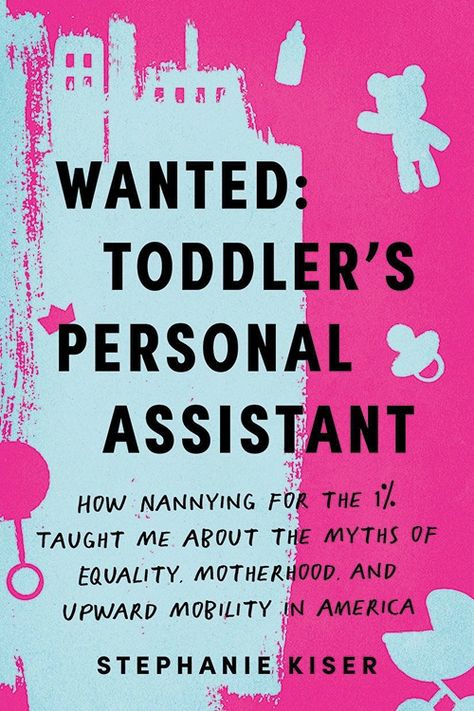 Wanted: Toddler's Personal Assistant Emerson College, College Tuition, Social Class, After College, Rich Family, Summer Books, Personal Assistant, Got Books, Big Book