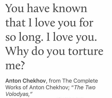 Anton Chekhov, Character Prompts, Love Poetry, Literature Quotes, Writing Poetry, Poem Quotes, Long I, Proud Of Me, Hopeless Romantic