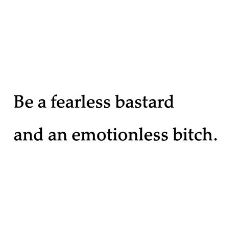 Yes Emotionless Quotes, Cold Quotes, Heartless Quotes, Fearless Quotes, Inspirational Picture Quotes, Quotes Photo, Strong Quotes, Badass Quotes, Baddie Quotes