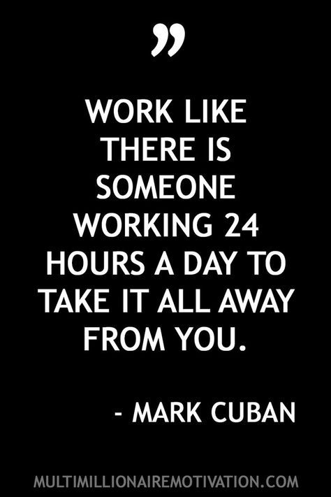 Mark Cuban Quotes, Greatness Quotes, Cuban Quote, Work Leadership, Quotes Determination, Entrepreneur Quotes Mindset, Quotes Successful, Mindset Work, Best Success Quotes