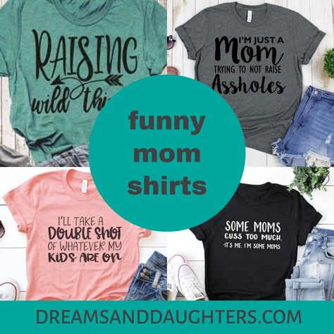 Funny Mom Shirts Hilarious, Mom Shirts Vinyl, Mom Shirts Svg, Mom Shirt Ideas, Parenting Funny, Shirts Vinyl, Girl Mom Shirt, Cheer Mom Shirts, Cricut Shirts