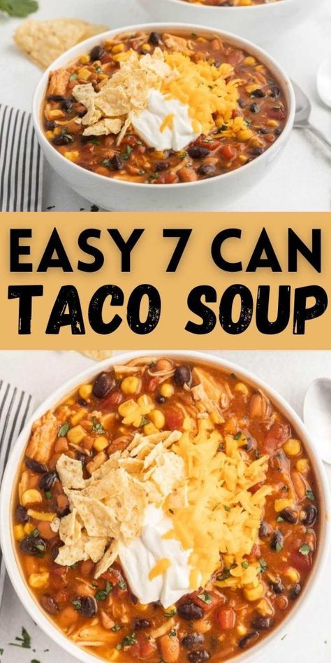 Seven Can Chicken Taco Soup, 7 Can Taco Soup Crockpot, 5 Can Taco Soup, Taco Soup No Beans, 6 Can Taco Soup, Ww Taco Soup, 7 Can Taco Soup Recipe, Can Taco Soup Recipe, Seven Can Soup