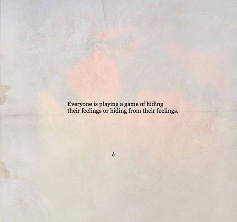 Hiding feelings Hiding Myself Quotes, Hide Feelings Quotes For Him, Quotes About Hiding Feelings, Hide Feelings Quotes, Hide Your Feelings Quotes, Hiding Feelings Quotes, Hiding Quotes, Someone Special Quotes, Hiding Feelings