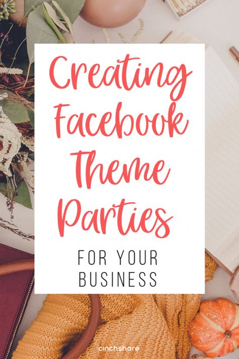 Creating Facebook Theme Parties for Your Business - CinchShare Body Shop Skincare, Direct Sales Party, Party Planning Business, Scheduling App, Body Shop At Home, Kanban Board, Scentsy Party, Facebook Party, Virtual Party