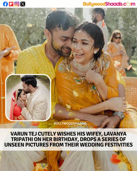 Varun Tej wished his 'baby', Lavanya Tripathi on her birthday with some adorable unseen photos from their wedding. Lavanya Tripathi Wedding, Varun Tej, Lavanya Tripathi, Bollywood Wedding, B Day, Girly Art, Blackpink Rose, Wedding Trends, 15 Dresses