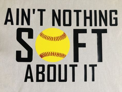 Softball Shirts For Players, Cute Softball Quotes, Inspirational Softball Quotes, Funny Softball Quotes, Softball Backgrounds, Softball Sign, Softball Posters, Softball Shirt Designs, Sports Quotes Softball