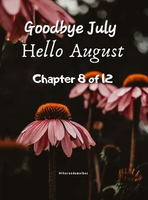 August Chapter 8 Of 12 Wallpaper, August Chapter 8 Of 12, August Month Quotes, Month Backgrounds, Hello August Quotes, August New Month, Hello July Images, Welcome August Quotes, Hello August Images