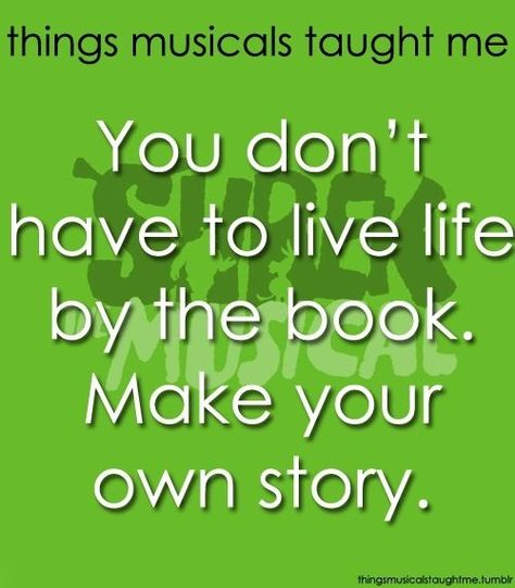 Shrek The Musical Quotes. QuotesGram Shrek Posters, Shrek Quotes, Theatre Major, Broadway Quotes, Musical Lessons, Shrek Jr, Shrek The Musical, Musical Quotes, Make Your Own Story