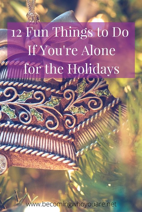 Looking for holiday inspiration? Here are 12 fun things to do if you're alone for the holidays >>> | www.becomingwhoyouare.net Fun Holiday Games, Christmas Alone, Penny Pinching, Savings Tips, Holiday Savings, Saving A Marriage, Couple Questions, Saving Your Marriage, Activities For Adults