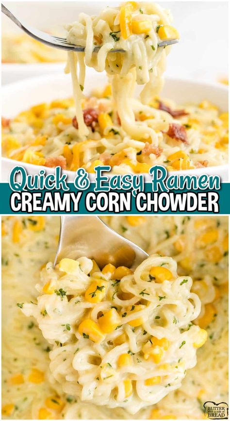 5 MINUTE RAMEN CHOWDER - Butter with a Side of Bread Cream Corn Chowder, Ramen Creamy, Ramen Dinner Recipes, Healthy Ramen Noodle Recipes, Ramen Noodles Recipes, Top Ramen Recipes, Lunch Prep Ideas, Chicken Ramen Noodle Recipes, Ramen Noodle Recipes Soup