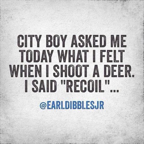 #EarlDibblesJr #cityboys #countryboys Earl Dibbles Jr Quotes, Fish Quotes, Earl Dibbles Jr, Granger Smith, Cowgirl Secrets, Funny Country, Country Girl Problems, Yee Yee, Country Girl Life