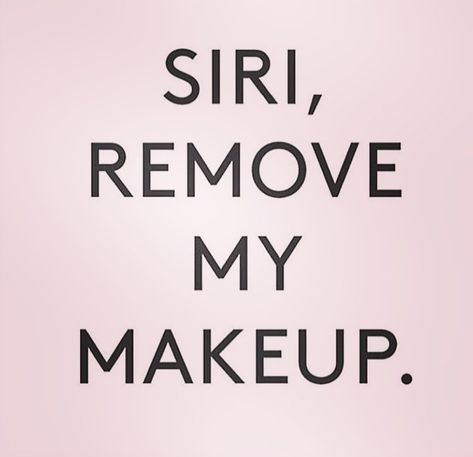 Siri, remove my makeup. One Day Bridal, Mary Kay Skin Care, Makeup Books, Makeup Humor, Makeup Quotes, Beauty Consultant, Image Skincare, Bold Lips, Eye Makeup Remover