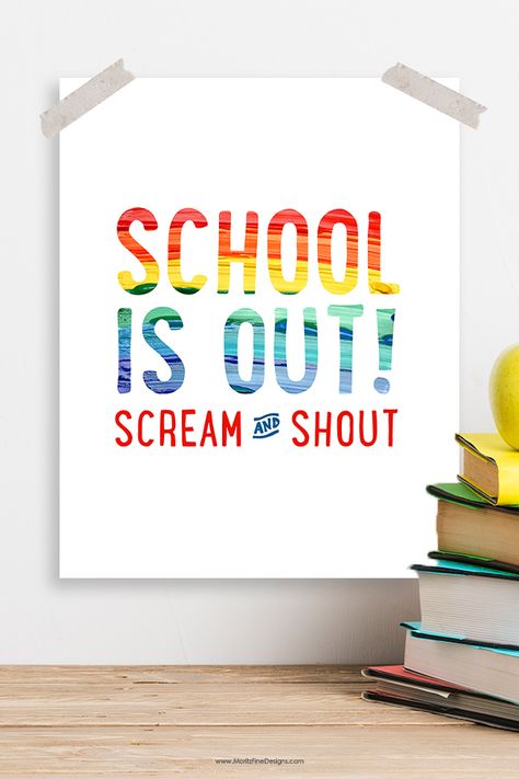 Celebrate the end of the school year with this fun printable sign. School is Out Scream and Shout--the kids all agree! Download and print in minutes! #endofschoolyear #lastdayofschoolideas  #lastdayofschool #freeprintable Organised Mum, The Last Day Of School, Succulent Planters, School Celebration, Organized Mom, End Of School Year, Family Organizer, End Of School, Holiday Planning