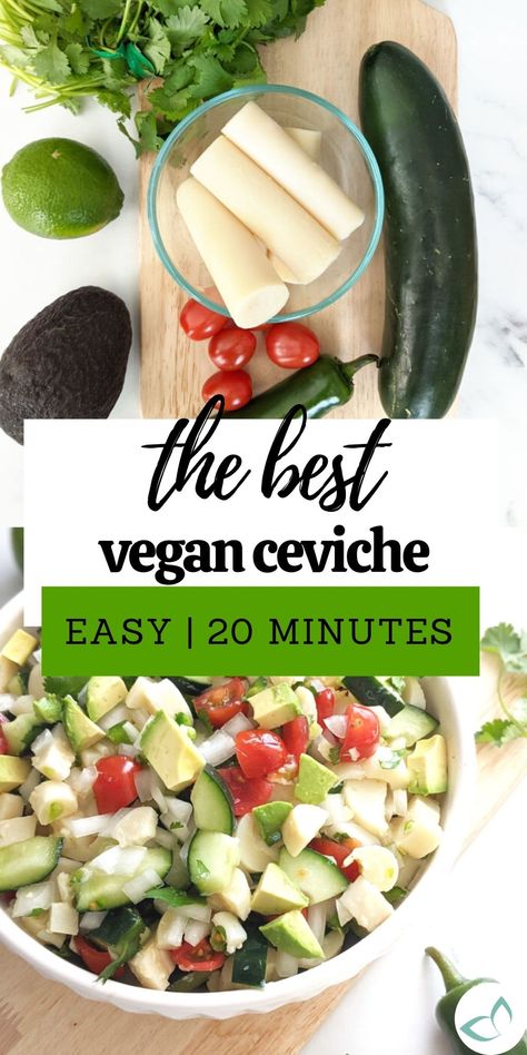 Image of ingredients along with image of finished dish of palmito ceviche with fresh vegetables and citrus seasoning. Text on image: the best vegan ceviche easy 20 minutes Vegan Ceviche, Ceviche Recipe, Hearts Of Palm, Gluten Free Sides, Summer Cookout, Vegan Fish, Vegan Meal Plans, Vegan Meal Prep, Vegan Appetizers