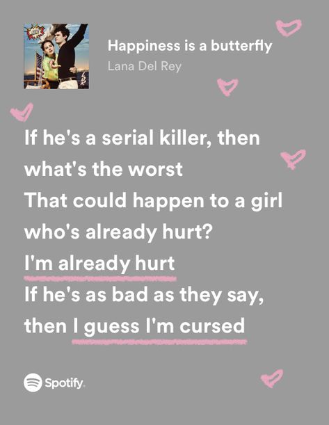 Happiness Is A Butterfly, Lana Del Rey Quotes, Lana Del Rey Songs, Lana Del Rey Love, Lana Del Rey Lyrics, Meaningful Lyrics, Cora Reilly, Spotify Lyrics, Lyrics Aesthetic