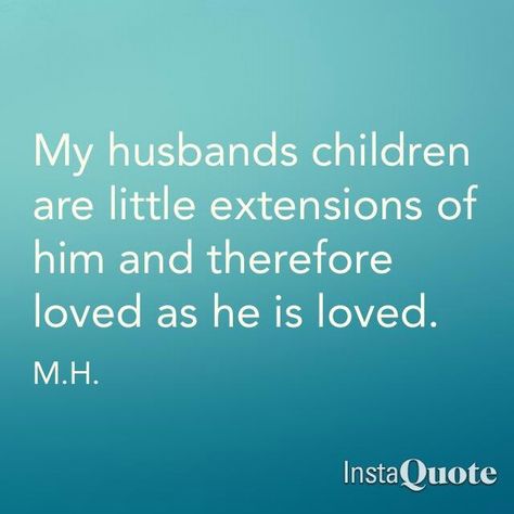 Stepson Quotes, Blended Family Quotes, Step Mom Quotes, Divorce Attorney, Step Parenting, Blended Family, Step Kids, Step Mother, Parenting Quotes