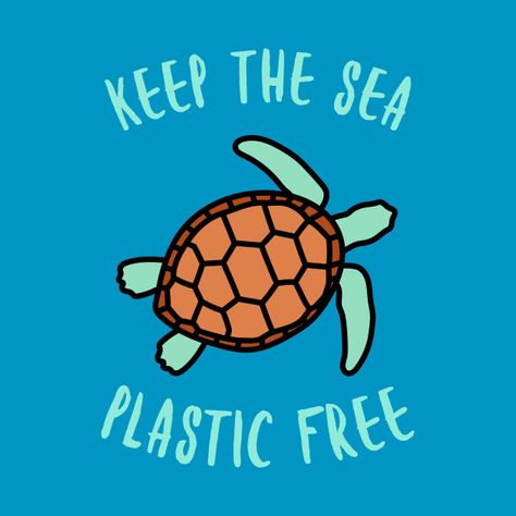 Save The Sea Poster, Sea World Svg Free, Turtle And Plastic Illustration, Keep The Sea Plastic Free, Save The Turtles, Save Earth, School Projects, Plastic Free, The Sea