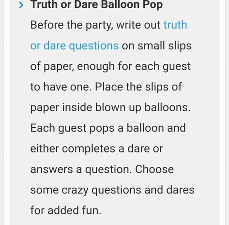 Balloon Truth Or Dare, True Or Dare, Fun Party Crafts, Truth Or Dare Questions, Dare Questions, Truth And Dare, Truth Or Dare, Party Crafts, Balloon Pop