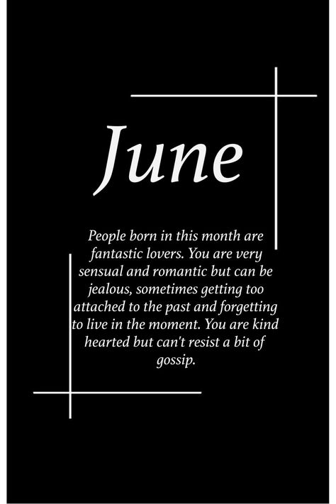 June Birthday Outfits Women, What Your Birth Month Says About You, Birth Month Meanings, Month Personality, Birth Month Personality, Birthday Month Quotes, Birth Month Quotes, June Quotes, Gemini Zodiac Quotes