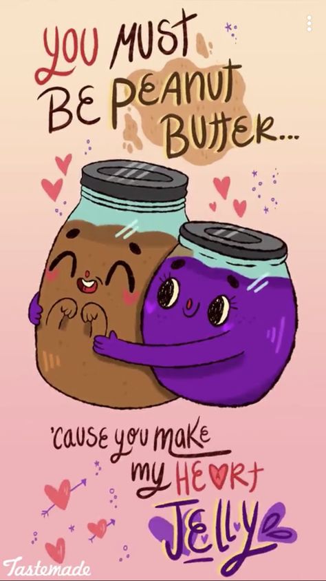 You must be peanut butter because you make me jelly Peanut Butter And Jelly Wallpaper, You Are The Peanut Butter To My Jelly, Boyfriend Puns, Funny Love Quotes For Boyfriend, Flirty Puns, Funny Love Quotes, Cheesy Puns, Quotes For Boyfriend, Candy Quotes