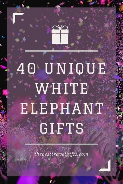 40 Unique white elephant gifts with a photo of people throwing confetti in the air Dirty Santa Gift Ideas Funny, Dirty Santa Gift Ideas, Travel Gifts Ideas, Dirty Santa Gift Exchange, Unique White Elephant Gifts, Santa Gifts, Novelty Items, Holiday Inspiration, Travel Lover