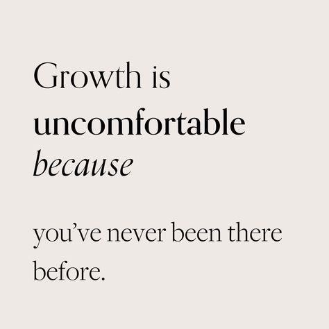 motivational quotes, growth is uncomfortable because you’ve never been there before modern aesthetic handbag company. Growing Is Uncomfortable, Uncomfortable Quotes Motivation, Quotes About Uncomfortable Growth, Do Things That Make You Uncomfortable, Uncomfortable Growth Quotes, Uncomfortable Aesthetic, Growth Is Uncomfortable Quotes, Professional Growth Quotes, Uncomfortable Quotes