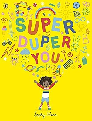 Super Duper You: Amazon.co.uk: Henn, Sophy, Henn, Sophy: 9780141385488: Books All About Me Eyfs, All About Me Topic, Popular Kids Books, Imagination Library, Marvellous Me, Studio Library, Book Typography, Rhyming Pictures, Social And Emotional Learning