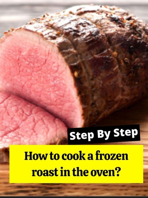 Cooking Roast In Oven, Roast Beef Recipes Oven, Frozen Roast, Oven Roast Beef, Best Roast Beef, Roast In The Oven, Cooking Roast Beef, Frozen Beef, Cooking A Roast