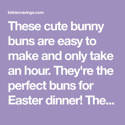 These cute bunny buns are easy to make and only take an hour. They're the perfect buns for Easter dinner! The rolls are soft and sweetened with honey. Bunny Brunch, Bunny Buns, Yeast Rolls Recipe, Perfect Bun, Yeast Rolls, Honey Bunny, Easter Dinner, Rolls Recipe, Dry Yeast