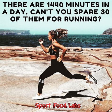 There Are 1440 Minutes In A Day Can't You Spare 30 Of Them For Running?    There Are 1440 Minutes In A Day Can't You Spare 30 Of Them For Running?      Follow Us @sportfoodlabs    Seguici @sportfoodlabs    Our Tags: #SportFoodLabs #Fuscle #FuscleTeam 1440 Minutes In A Day, Sport Food, Sports Food, Food Lab, Fitness Quotes, Get In Shape, Beach Photos, Sport Running, Fun Workouts