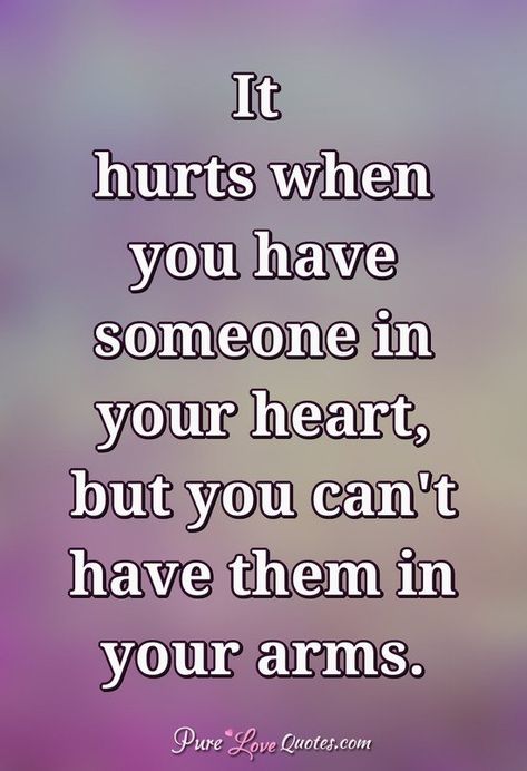 It hurts when you have someone in your heart, but you can't have them in your arms. Loving Someone You Can't Have, Love Inspiration Quotes, When Love Hurts, Loving Someone Quotes, In Your Arms, Love Inspiration, Quotes Deep Feelings, Love Dating, Love Hurts