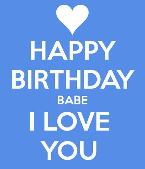 Babe Happy Birthday Babe Quotes, Happy Birthday Babe, Birthday Babe, Babe Quotes, Happy 50th, Fathers Day Quotes, Happy Birthday Greetings, Happy Birthday Images