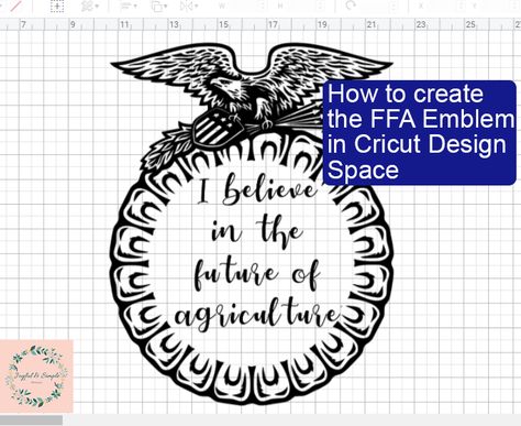 How to create the FFA Emblem in Cricut Design Space.  FFA, Emblem, agriculture, classroom, ag, ag in the classroom, project, cut, print. Ffa Cricut Projects, Ffa Emblem Svg, Ffa Locker Decorations, Ffa Tshirt Ideas Design, Ffa Senior Gifts, Ffa Chapter Shirts Design, Ffa Emblem Project Ideas, Ffa Advisor Gifts Ideas, Ffa Officer Gifts