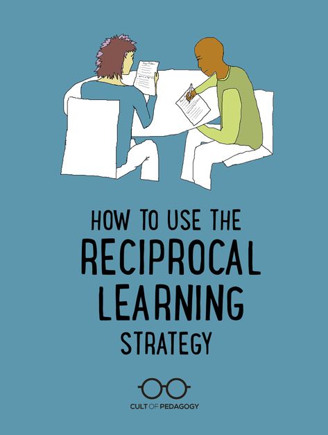 How to Use the Reciprocal Learning Strategy | Cult of Pedagogy Cooperative Learning Strategies, Multiple Intelligences, Learning Art, Cult Of Pedagogy, Teaching High School English, Blooms Taxonomy, Problem Based Learning, Instructional Technology, Instructional Strategies