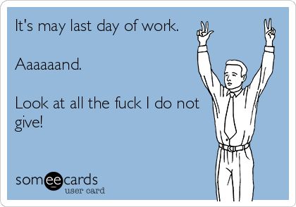 Last Day Quotes, Retirement Quotes Funny, Workplace Memes, Last Day At Work, Goodbye Quotes, Workplace Humor, Retirement Quotes, Job Quotes, Work Memes