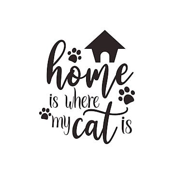 home icons,cat icons,quote icons,home iconse,cat,lettering,phrase,quotes,pet,typography,saying,tshirt,sticker,typeface,letter,script,clipart,decorative,hand drawn,kitten,calligraphy,word,motivational,sign,label,element,cat vector,label vector,home vector,decorative vector,sticker vector,pet vector,letter vector,sign vector,quote vector Pet Typography, Cat Lettering, Home Vector, Tshirt Sticker, Quotes Icons, Cat Quote, Phrase Quotes, Typography Hand Drawn, Cat Background