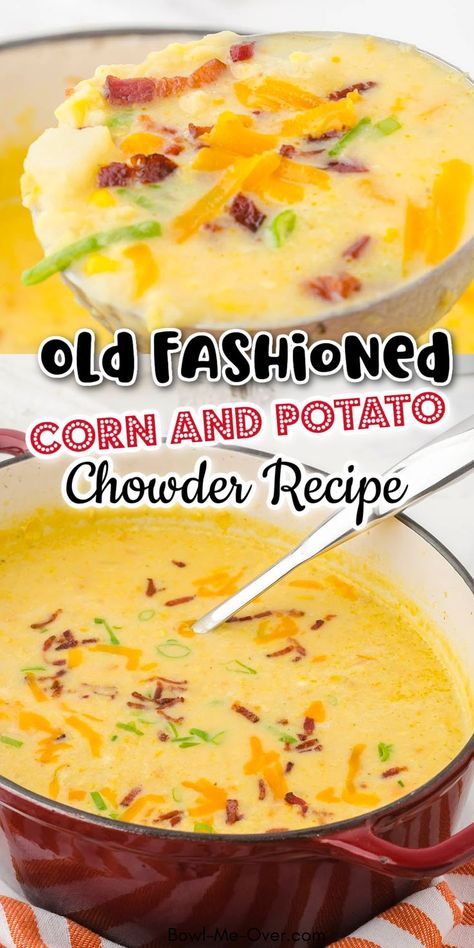 Pot of creamy potato and corn soup with cheese and bacon with Pinterest overlay. Potato Corn Chowder Soup, Bacon Potato Corn Chowder, Corn And Potato Chowder, Old Fashioned Potato Soup, Potato Chowder Recipes, Easy Corn Chowder, Corn Chowder Soup, Easy Soup Recipe, Corn Soup Recipes