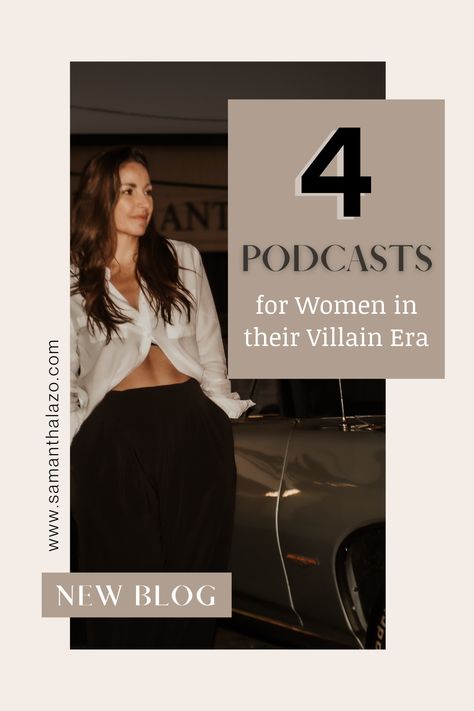 image of fair skinned woman with brown hair down wearing black high wasited pants, white buttoned shirt with mid-drift/abs showing and hans in pockets smizing. Over the photo is the title of her recent blog "4 Podcasts for Women Entering their Villain Era" in a light brown box. Entering Your Villain Era, Entering My Villain Era, Villain Era Aesthetic, Podcasts For Women, Women Villains, Villain Era, Be With You Movie, Note To Self Quotes, Feeling Lost