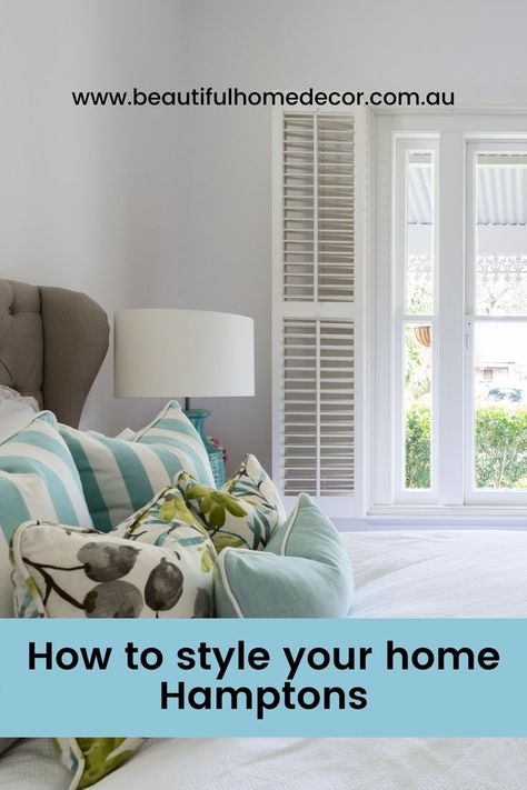 How to style your home Hamptons Interior Design Style | Home Decorating Tips and Ideas | Inspiration to style your Hamptons House Hamptons Apartment, Hamptons Bedrooms, Hampton Style Bedroom, Hamptons Style Bedrooms, New Hamptons Style, Australian Hamptons Style, Hampton Decor, Hampton Style Decor, Hamptons House Interior