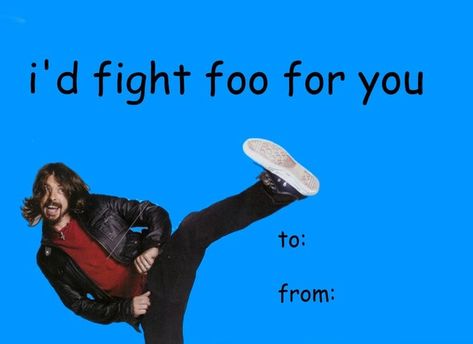 Bad Valentines Cards, Bad Valentines, Funny Valentines Cards, Foo Fighters Nirvana, Silly Bands, Nirvana Kurt, Band Humor, Dave Grohl, Funny Valentines