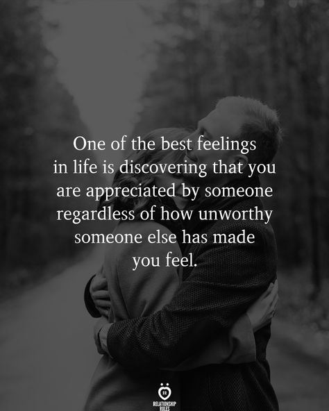 One of the best feelings in life is discovering that you are appreciated by someone regardless of how unworthy someone else has made you feel.  . . . . . #relationship #quote #love #couple #quotes Feel Appreciated Quotes Relationships, Boring Relationship Quotes, Appreciate Her Quotes, I Appreciate You Quotes, Appreciate You Quotes, Love Couple Quotes, Boring Relationship, I Like You Quotes, The Best Feelings