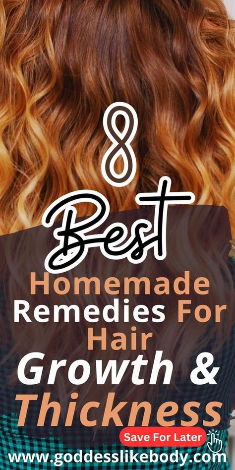 8 Best Homemade Hair Growth and Thickness Remedies Homemade Hair Growth, Hair Thickening Remedies, Thicker Hair Naturally, Quick Hair Growth, Thinning Hair Remedies, Natural Hair Growth Remedies, Accelerate Hair Growth, Homemade Hair Treatments, Thick Hair Remedies