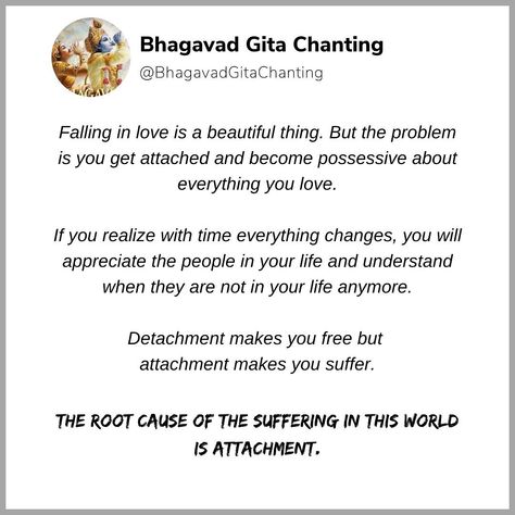 Attachment Quotes, Detachment Quotes, Love Is A Beautiful Thing, Ancient Wisdom Quotes, Geeta Quotes, Gita Quotes, Self Healing Quotes, Dear Self Quotes, Feel Good Quotes