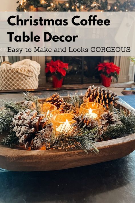 Snowy pinecones, evergreen and votive candles in a dough bowl overlooking a christmas mantel Christmas Coffee Table Decor Trays, Christmas Coffee Table, Coffee Table Decor Living Room, Christmas Coffee Table Decor, Xmas Centerpieces, Coffee Table Ideas, Table Centerpieces Diy, Coffee Table Centerpieces, Diy Table Decor